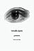 Weak Eyes: Poems