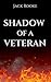 Shadow of a Veteran by Jack Rooke