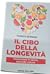 Il cibo della longevità: in...