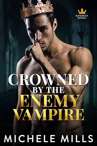 Crowned by the Enemy Vampire (Kindle Edition)