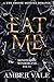 Eat Me by Amber Vale