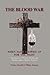 The Blood War: When Faith S...