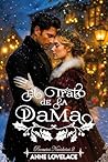 El trato de la dama (Spanish Edition)