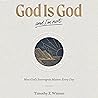 God Is God and I'm Not: How God’s Sovereignty Matters Every Day