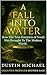 A Fall Into Water: How The ...