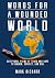 Words For A Wounded World: ...