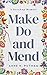Make Do and Mend: A Breakup...