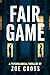 Fair Game by Zoe Cross