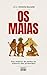 OS MAIAS : Das aldeias de m...