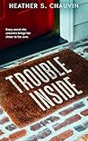 Trouble Inside