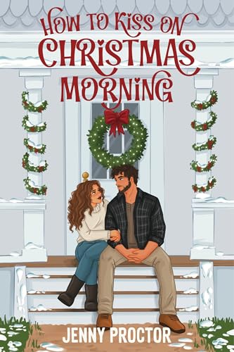 How to Kiss on Christmas Morning (Kindle Edition)