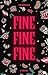 Fine Fine Fine