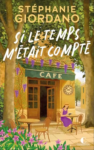 Si le temps m’était compté (French Edition)