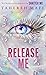 Release Me (Shatter Me: The New Republic #2)