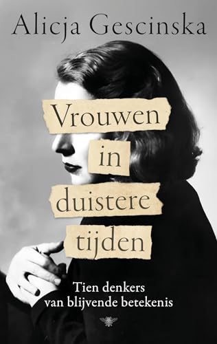 Vrouwen in duistere tijden: Tien denkers van blijvende betekenis (Dutch Edition)