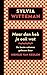 Maar dan heb je ook wat: De beste columns, gekozen door Mensje van Keulen (Dutch Edition)