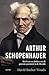 Arthur Schopenhauer: Het leven en denken van de grootste pessimist in de filosofie (Dutch Edition)