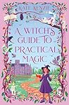A Witch’s Guide to Practical Magic (Cackleshore Academy Book 1)