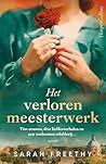 Het verloren meesterwerk: Vier eeuwen, drie liefdesverhalen en een verdwenen schilderij… (Dutch Edition) Het verloren meesterwerk: Vier eeuwen, drie liefdesverhalen en een verdwenen schilderij… (Dutch Edition)