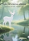 Yuki, el ciervo albino by Eva Montblais