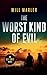 The Worst Kind of Evil