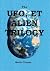 The UFO, E.T, and ALIEN TRILOGY by Martin      Thomas