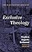 Exclusive Theology: The Sla...