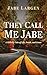 They Call Me Jabe: A Hillbi...