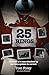 25 Rings: Memoir of a Man A...