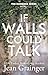 If Walls Could Talk: The Dunmara Series - Book 1