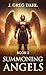 Summoning Angels by Greg Dahl