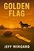 Golden Flag by Jeff Wingard