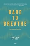 Dare to Breathe: ...