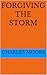 Forgiving the Storm