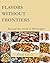 Flavors without Frontiers: ...