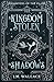 A Kingdom Stolen in Shadows...