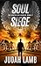 Soul Siege: A Christian Thr...