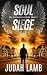 Soul Siege: A Christian Thriller and Supernatural Suspense Novel (The Unfallen Series (Landon Walker Thrillers))