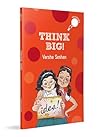 Think Big! (hOle book) by Varsha Seshan
