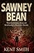 Sawney Bean: The Cannibal K...