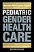 Pediatric Gender Health Car...