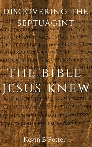 Discovering The Septuagint: The Bible Jesus Knew (ebook)