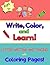 Write, Color, and Learn!: Letter Writing and Tracing with Coloring Pages!