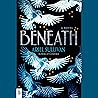 Beneath: A Novel