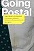 Going Postal: Rage, Murder, and Rebellion: From Reagan's Workplaces to Clinton's Columbine and Beyond