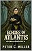 Echoes of Atlantis (The Vei...