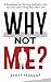 Why Not Me?: A Roadmap for ...
