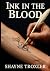 Ink in the Blood by Shayne Troxler