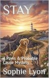 STAY: A Paws & Probable Cause Mystery