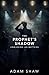 The Prophet's Shadow: Unmas...